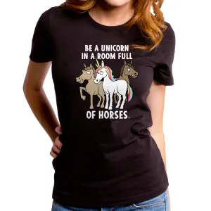 Be a Unicorn Women's T-Shirt