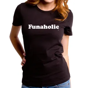 Funaholic Women's T-Shirt