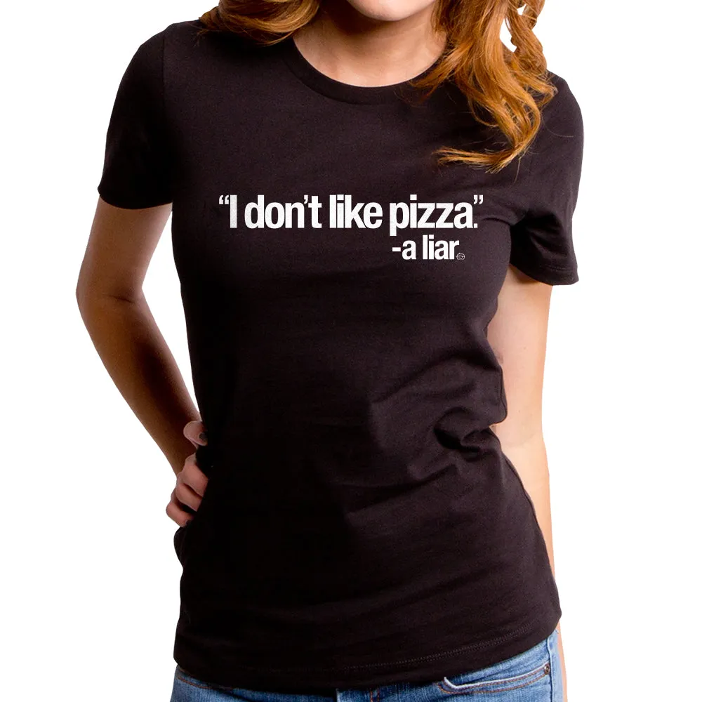 I Dont Like Pizza Women's T-Shirt